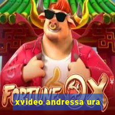 xvideo andressa ura